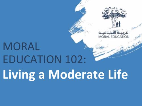 Moral Education 102: Living a Moderate Life MED102_en